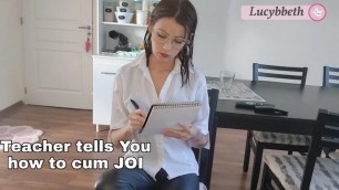 Teacher tell U how to Cum JOI